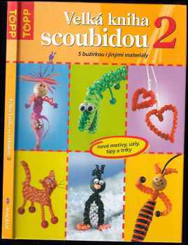 Velká kniha scoubidou 2