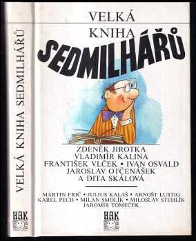 Zdeněk Jirotka: Velká kniha Sedmilhářů