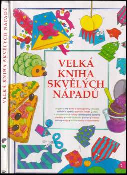 Heather Amery: Velká kniha skvělých nápadů
