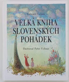 Velká kniha slovenských pohádek