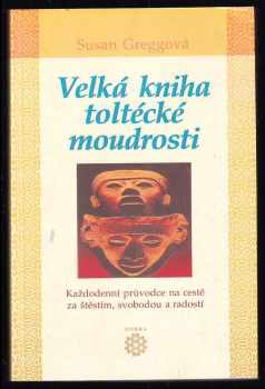Velká kniha toltécké moudrosti