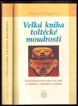 Velká kniha toltécké moudrosti