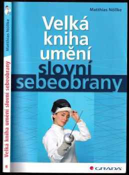 Matthias Nöllke: Velká kniha umění slovní sebeobrany