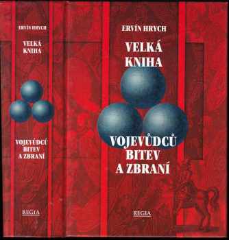 Velká kniha vojevůdců, bitev a zbraní