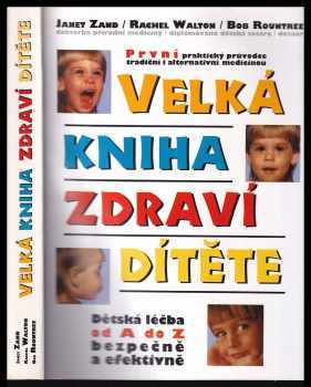 Janet Zand: Velká kniha zdraví dítěte