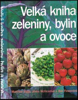 Velká kniha zeleniny, bylin a ovoce