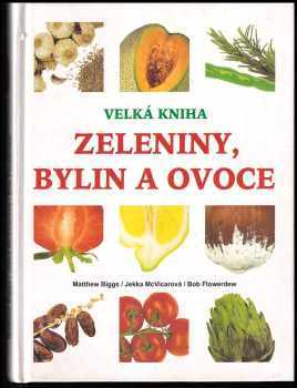 Velká kniha zeleniny, bylin a ovoce