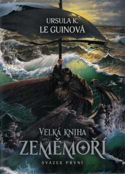 Ursula K Le Guin: Velká kniha Zeměmoří