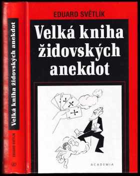 Velká kniha židovských anekdot - Jiří Žižka (2001, Academia) - ID: 748996
