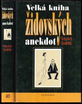 Velká kniha židovských anekdot - Jiří Žižka (2001, Academia) - ID: 584652
