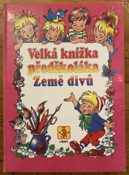 Velká knížka předškoláka : země divů
