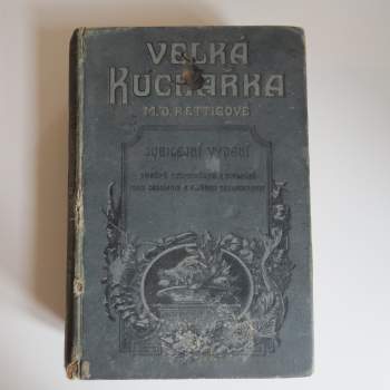 Velká kuchařka M. D. Rettigové JUBILEJNÍ VYDÁNÍ