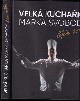Marek Svoboda: Velká kuchařka Marka Svobody