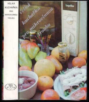 Jana Pokorná: Velká kuchařka pro mikrovlnnou troubu