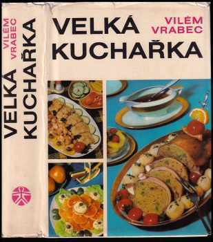 Vilém Vrabec: Velká kuchařka