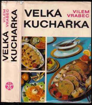 Velká kuchařka - Vilém Vrabec (1968, SZdN) - ID: 118775