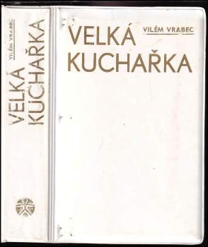 Vilém Vrabec: Velká kuchařka