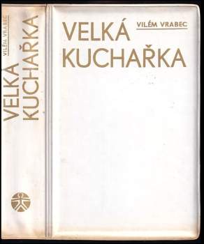 Vilém Vrabec: Velká kuchařka