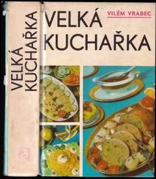 Vilém Vrabec: Velká kuchařka