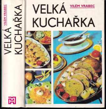 Vilém Vrabec: Velká kuchařka