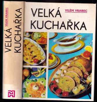 Vilém Vrabec: Velká kuchařka