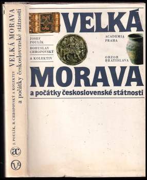 Josef Poulík: Velká Morava a počátky československé státnosti