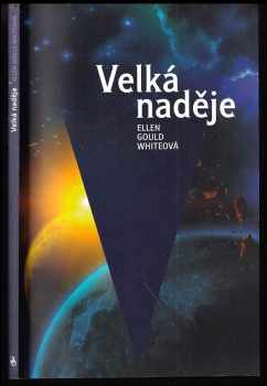 Ellen Gould Harmon White: Velká naděje