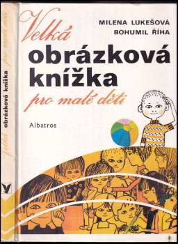 Bohumil Říha: Velká obrázková knížka pro malé děti