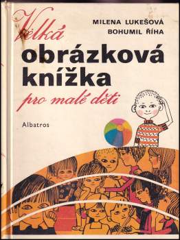 Bohumil Říha: Velká obrázková knížka pro malé děti