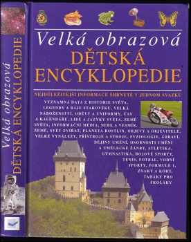 Velká obrazová dětská encyklopedie : [dětská encyklopedie