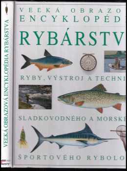 Veľká obrazová encyklopédia rybárstva