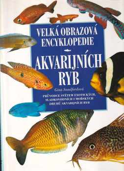 Velká obrazová encyklopedie akvarijních ryb