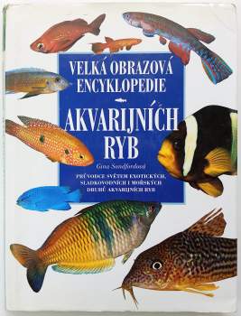 Velká obrazová encyklopedie akvarijních ryb