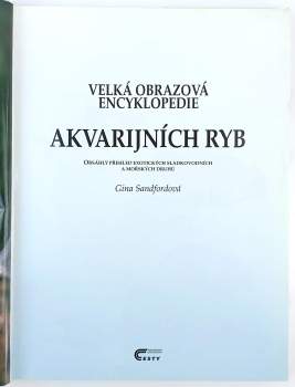 Gina Sandford: Velká obrazová encyklopedie akvarijních ryb