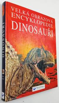Velká obrazová encyklopedie dinosauři
