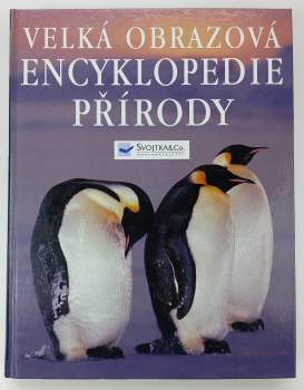 Velká obrazová encyklopedie přírody