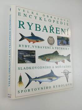 Velká obrazová encyklopedie rybaření