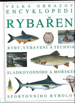 Velká obrazová encyklopedie rybaření