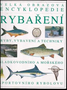 Velká obrazová encyklopedie rybaření