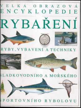 Velká obrazová encyklopedie rybaření