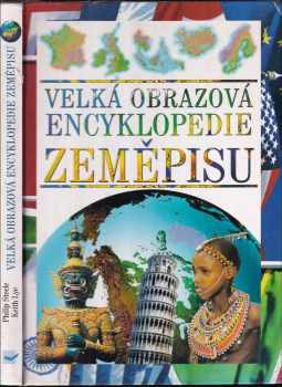 Philip Steele: Velká obrazová encyklopedie zeměpisu