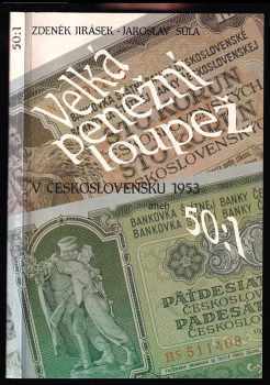 Velká peněžní loupež v Československu 1953 aneb 50:1