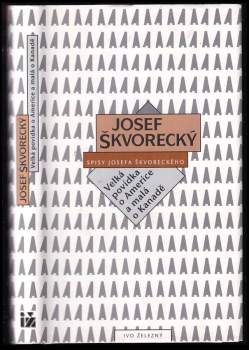 Josef Škvorecký: Velká povídka o Americe a malá o Kanadě