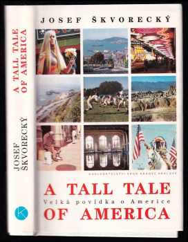 Velká povídka o Americe - A tall tale of America - Josef Škvorecký (1991, Kruh) - ID: 179274