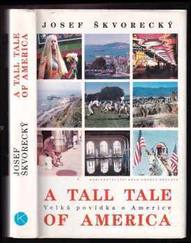 Velká povídka o Americe - A tall tale of America - Josef Škvorecký (1991, Kruh) - ID: 201624