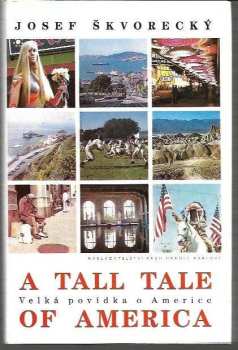 Velká povídka o Americe : A tall tale of America - Josef Škvorecký (1991, Kruh) - ID: 741740