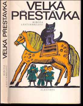 Mircea Sântimbreanu: Velká přestávka : [povídky] : pro čtenáře od 8 let