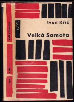 Velká Samota - Ivan Kříž (1962, Československý spisovatel) - ID: 179566