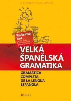 Ludmila Mlýnková: Velká španělská gramatika