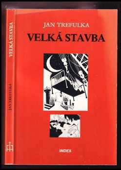 Velká stavba - Jan Trefulka (1982, Index) - ID: 217597